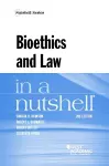 Bioethics and Law in a Nutshell cover