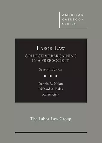 Labor Law, Collective Bargaining in a Free Society cover