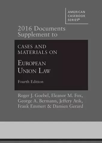 2016 Documents Supplement to Cases and Materials on European Union Law cover