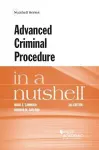 Advanced Criminal Procedure in a Nutshell cover