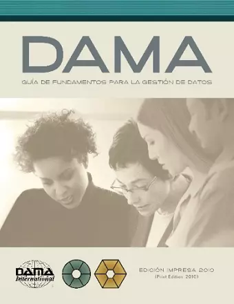 Versión en español de la Guía DAMA de los fundamentos para la gestión de datos (DAMA-DMBOK) cover