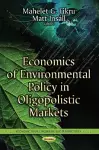 Economics of Environmental Policy in Oligopolistic Markets cover