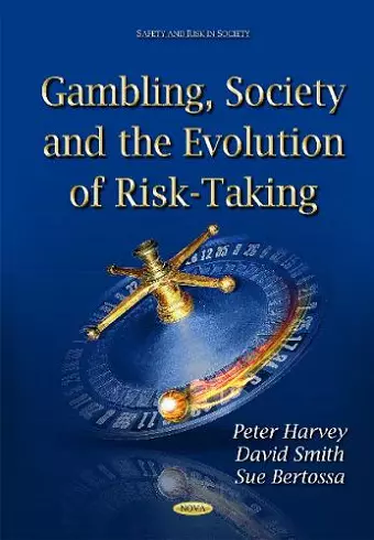 Gambling, Society & the Evolution of Risk-Taking cover