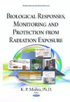 Biological Responses, Monitoring & Protection from Radiation Exposure cover