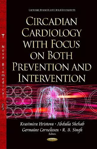 Circadian Cardiology with Focus on Both Prevention & Intervention cover