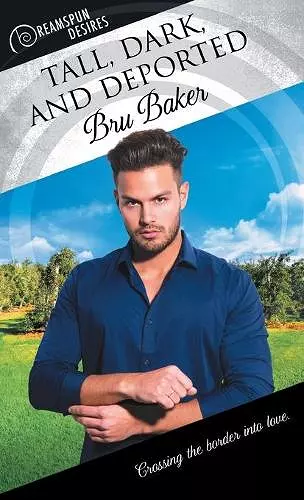 Tall, Dark, and Deported cover