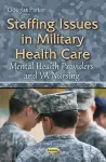 Staffing Issues in Military Health Care cover
