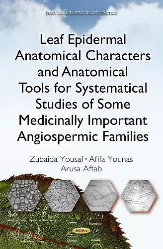 Leaf Epidermal Anatomical Characters and Anatomical Tools for Systematical Studies of Some Medicinally Important Angiospermic Families cover
