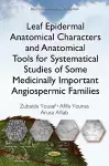Leaf Epidermal Anatomical Characters and Anatomical Tools for Systematical Studies of Some Medicinally Important Angiospermic Families cover