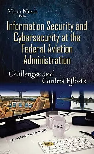 Information Security & Cybersecurity at the Federal Aviation Administration cover