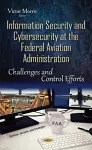 Information Security & Cybersecurity at the Federal Aviation Administration cover