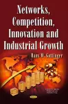 Networks, Competition, Innovation & Industrial Growth cover