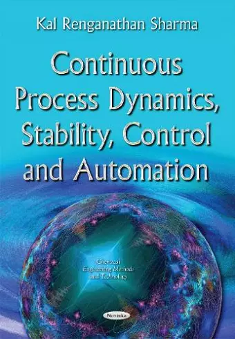 Continuous Process Dynamics, Stability, Control & Automation cover