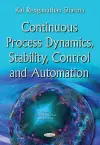 Continuous Process Dynamics, Stability, Control & Automation cover