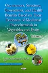 Occurrences, Structure, Biosynthesis, & Health Benefits Based on Their Evidences of Medicinal Phytochemicals in Vegetables & Fruits cover