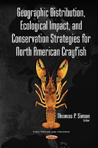 Geographic Distribution, Ecological Impact, & Conservation Strategies for North American Crayfish cover
