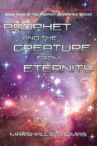 Prophet and the Creature from Eternity cover