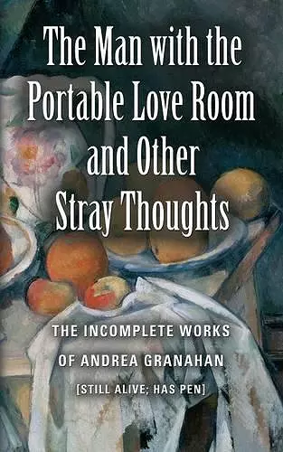 The Man with the Portable Love Room and Other Stray Thoughts cover