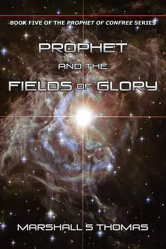 Prophet and the Fields of Glory cover
