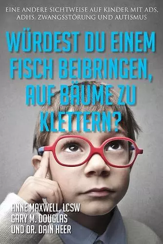 Würdest du einem Fisch beibringen, auf Bäume zu klettern? (Would You Teach a Fish - German) cover