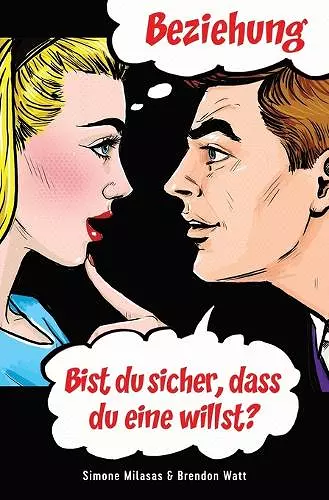 Beziehung - bist Du sicher, dass Du eine willst? (German) cover