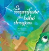 Le manifeste du bébé dragon (French) cover