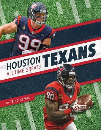 Houston Texans All-Time Greats cover