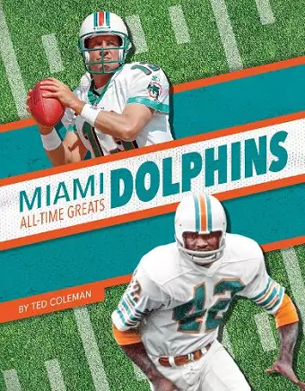 Miami Dolphins All-Time Greats cover