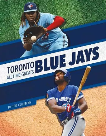 Toronto Blue Jays All-Time Greats cover