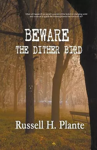 Beware the Dither Bird cover