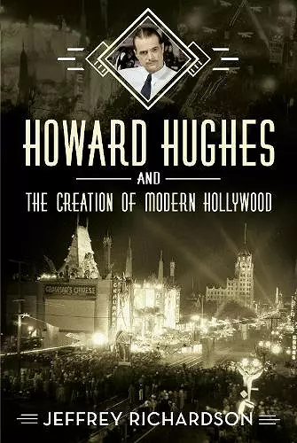 Howard Hughes and the Creation of Modern Hollywood cover