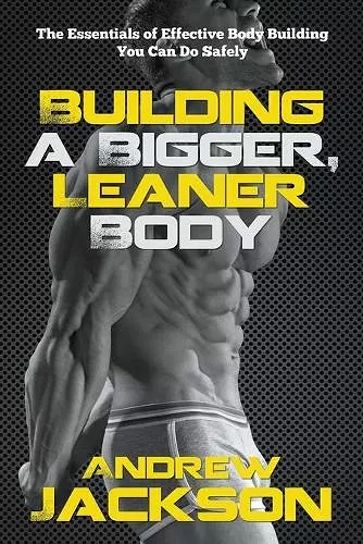 Building a Bigger, Leaner Body cover