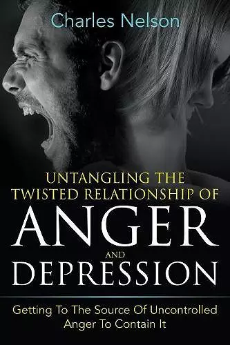 Untangling The Twisted Relationship Of Anger And Depression cover