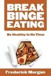 Break Binge Eating cover