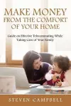 Make Money from the Comfort of Your Home cover