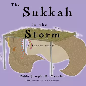 The Sukkah in the Storm cover