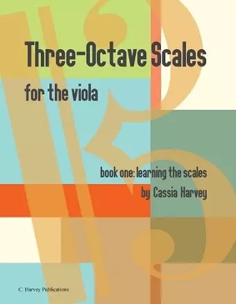 Three-Octave Scales for the Viola, Book One, Learning the Scales cover