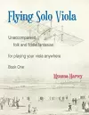 Flying Solo Viola, Unaccompanied Folk and Fiddle Fantasias for Playing Your Viola Anywhere, Book One cover