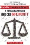 The System Of European American Supremacy And African American Inferiority cover