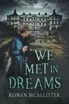 We Met in Dreams cover