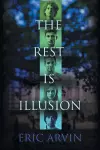The Rest Is Illusion cover