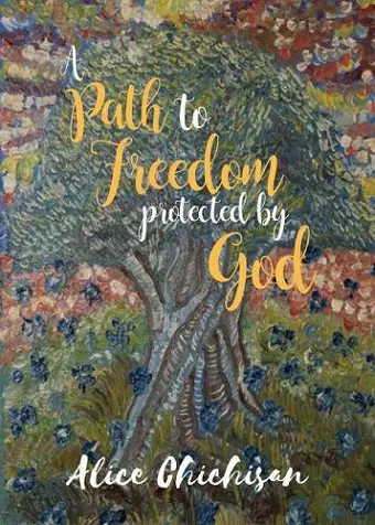 A Path to Freedom Protected by God cover