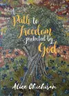 A Path to Freedom Protected by God cover