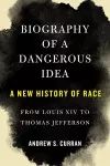 Biography of a Dangerous Idea cover