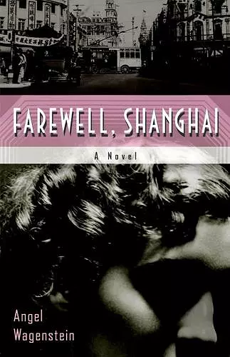 Farewell, Shanghai: A Novel cover