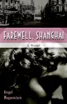 Farewell, Shanghai: A Novel cover