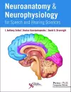 Neuroanatomy and Neurophysiology for Speech and Hearing Sciences cover