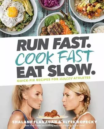 Run Fast. Cook Fast. Eat Slow. cover