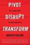 Pivot, Disrupt, Transform cover