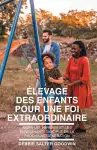 Élevage des enfants pour une foi extraordinaire cover